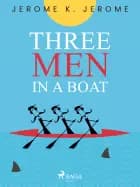 Three Men in a Boat af Jerome K. Jerome