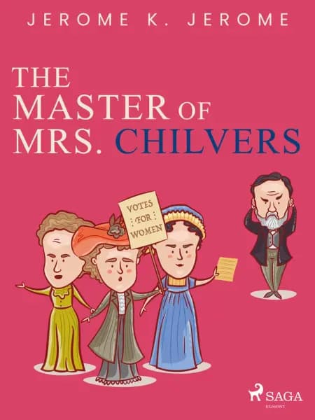 The Master of Mrs. Chilvers af Jerome K. Jerome
