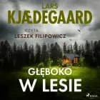 Głęboko w lesie af Lars Kjædegaard