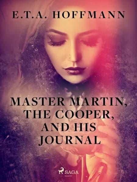 Master Martin, The Cooper, and His Journal af E. T. A. Hoffmann