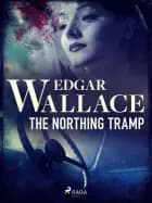 The Northing Tramp af Edgar Wallace