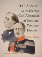 H.C. Andersen og storhertug Carl Alexander af Sachsen-Weimar-Eisenach