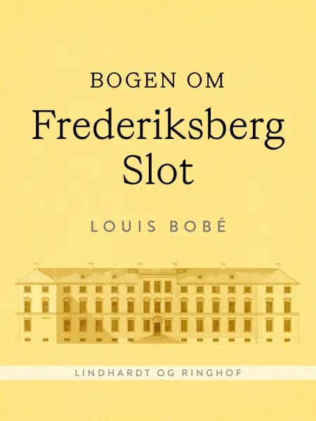 Bogen om Frederiksberg Slot af Louis Bobé