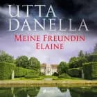 Meine Freundin Elaine af Utta Danella