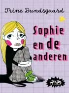 Sophie en de anderen af Trine Bundsgaard