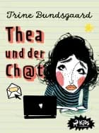 Thea und der Ch@t (Die Rosenmark-Schule, Band 1) af Trine Bundsgaard