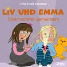 Liv und Emma übernachten gemeinsam af Line Kyed Knudsen