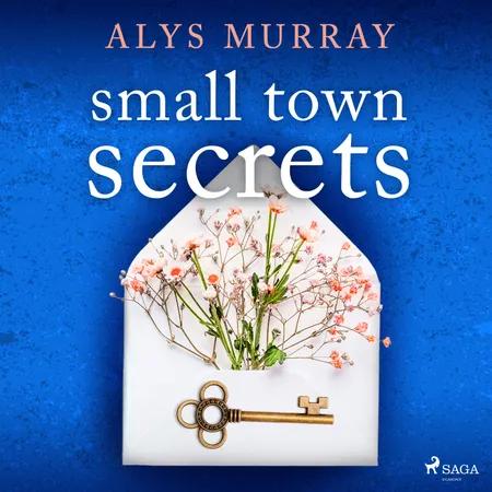 Small Town Secrets af Alys Murray