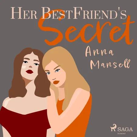 Her Best Friend's Secret af Anna Mansell