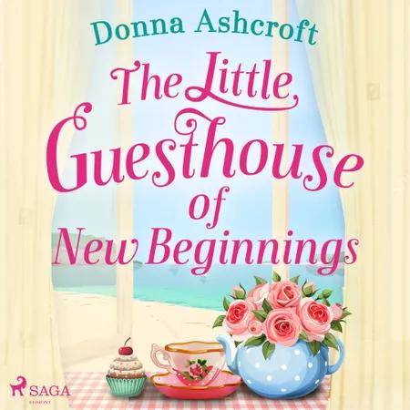 The Little Guesthouse of New Beginnings af Donna Ashcroft