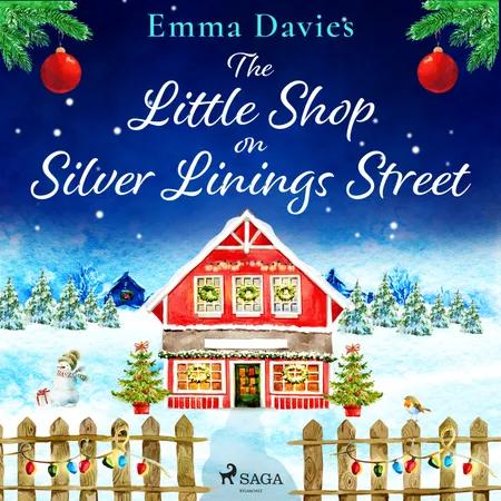 The Little Shop on Silver Linings Street af Emma Davies