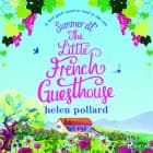 Summer at the Little French Guesthouse af Helen Pollard