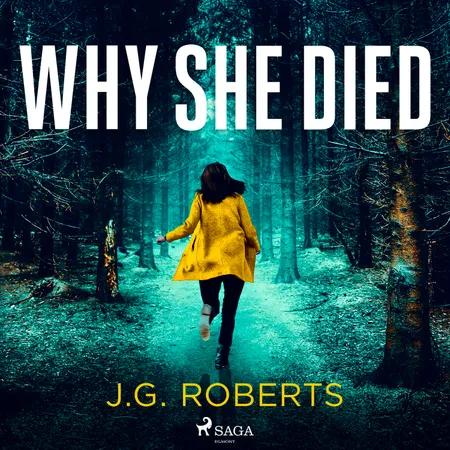 Why She Died af J.G. Roberts