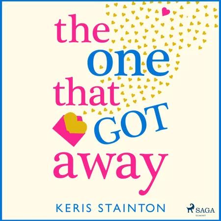 The One That Got Away af Keris Stainton