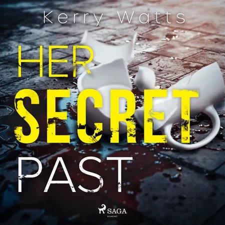 Her Secret Past af Kerry Watts