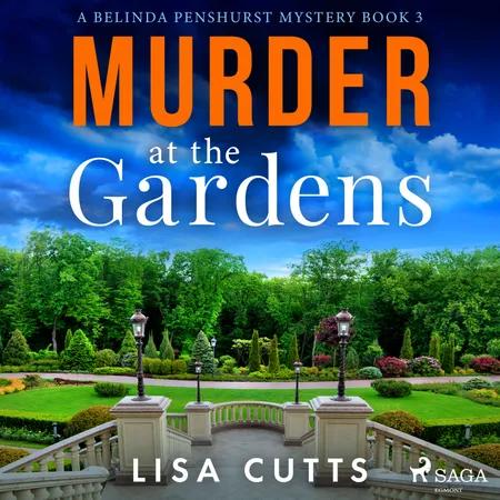 Murder at the Gardens af Lisa Cutts
