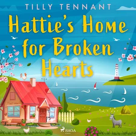 Hattie's Home for Broken Hearts af Tilly Tennant