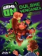 ¡A Jugar! 1 - Dulshe Venganza