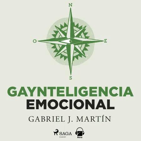 Gaynteligencia Emocional af Gabriel J Martín