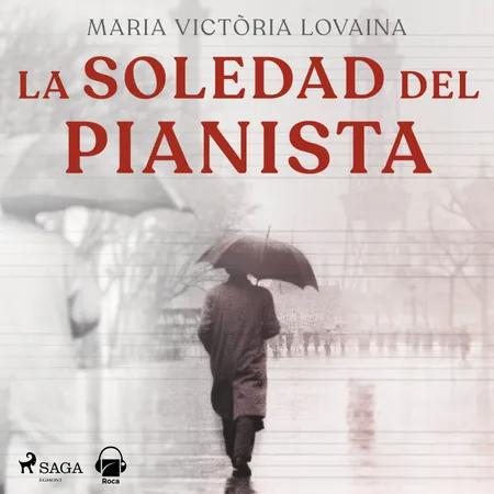 La soledad del pianista af María Victoria Lovaina