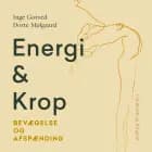 Energi & Krop. Bevægelse og afspænding af Inge Gotved