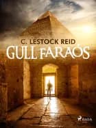 Gull faraós af C. Lestock Reid