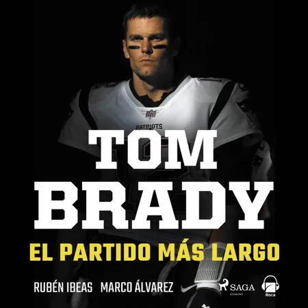Tom Brady. El partido más largo af Rubén Ibeas