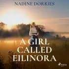 A Girl Called Eilinora af Nadine Dorries