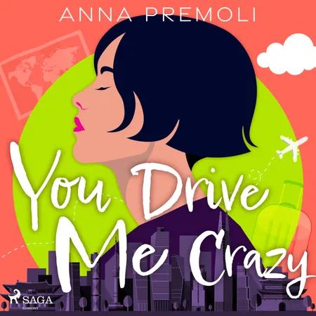 You Drive Me Crazy af Anna Premoli