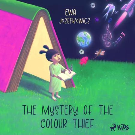 The Mystery of the Colour Thief af Ewa Jozefkowicz