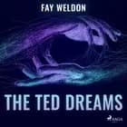 The Ted Dreams af Fay Weldon