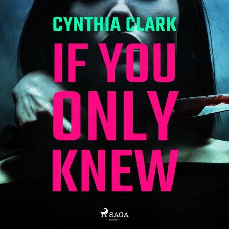 If You Only Knew af Cynthia Clark