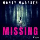 Missing af Monty Marsden