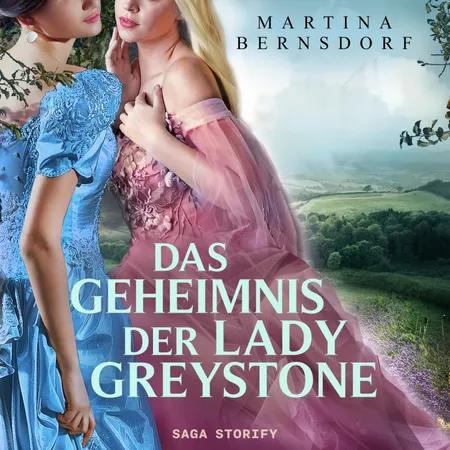 Das Geheimnis der Lady Greystone af Martina Bernsdorf