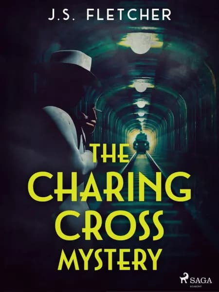The Charing Cross Mystery af J.S. Fletcher