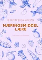 Næringsmiddellære af Birgitte Berg Nielsen
