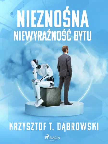 Nieznośna niewyraźność bytu af Krzysztof T. Dąbrowski
