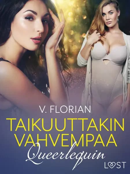 Queerlequin: Taikuuttakin vahvempaa - eroottinen novelli af V. Florian