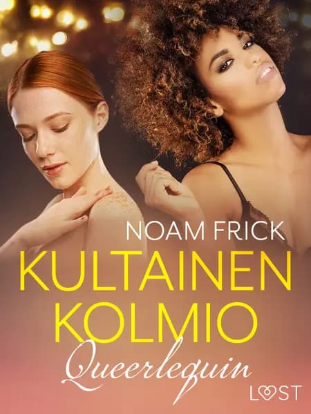 Queerlequin: Kultainen kolmio af Noam Frick