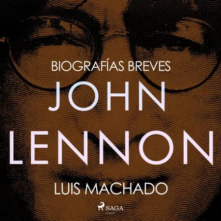 Biografías breves - John Lennon af Luis Machado