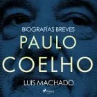 Biografías breves - Paulo Coelho af Luis Machado