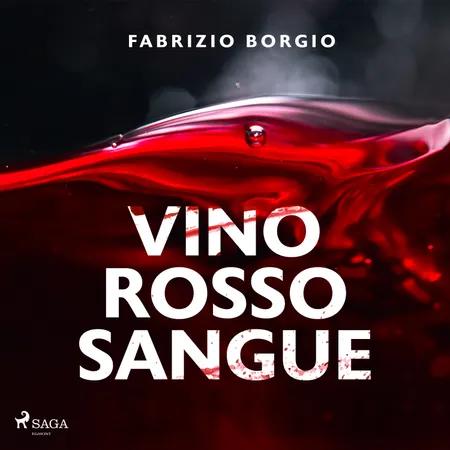 Vino rosso sangue af Fabrizio Borgio