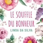 Le Souffle du bonheur af Linda Da Silva