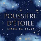 Poussière d'étoile af Linda Da Silva
