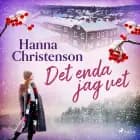 Det enda jag vet af Hanna Christenson