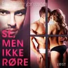 Se, men ikke røre - erotisk novelle af B. J. Hermansson