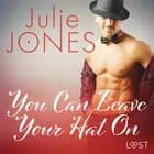 You Can Leave Your Hat On - erotisk novelle af Julie Jones