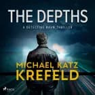 The Depths: the fast-paced, twisty Scandi-Noir from celebrated Danish crime writer af Michael Katz Krefeld