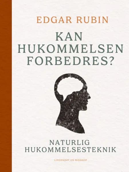 Kan hukommelsen forbedres? Naturlig hukommelsesteknik af Edgar Rubin