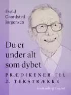 Du er under alt som dybet: Prædikener til 2. tekstrække af Evald Gaardsted-Jørgensen